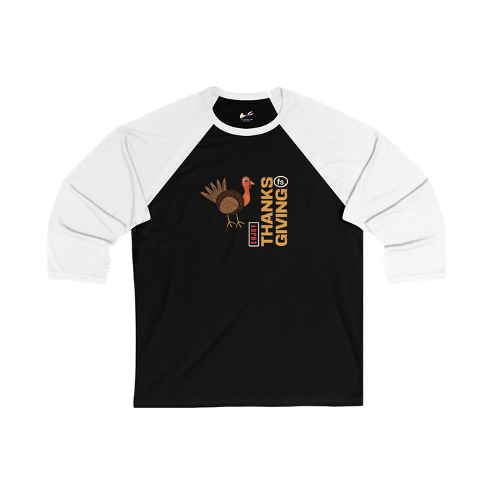 'Enjoy Thanks Giving fs.' Unisex 3\4 Sleeve Baseball Tee.