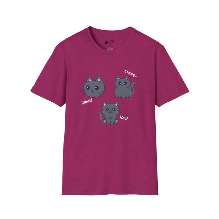 'Cat, What?, Crazy..., Hey!' Unisex Softstyle T-Shirt.