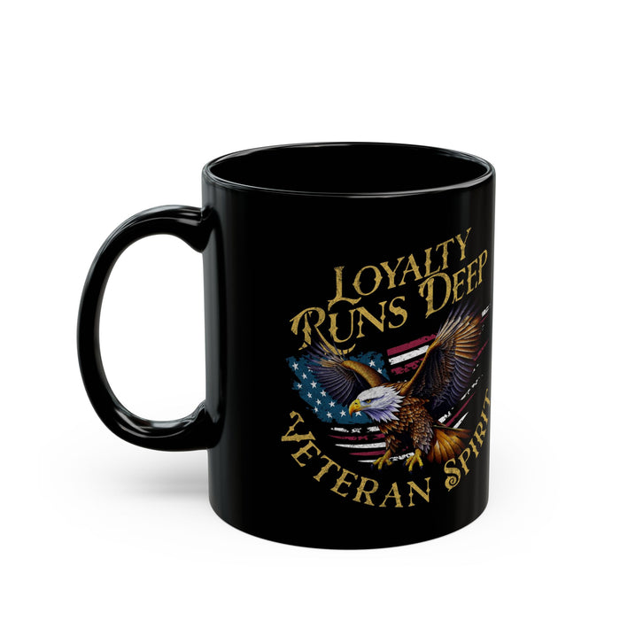 'Loyalty Runs Deep...Veteran Spirit' 11oz Black Ceramic Mug