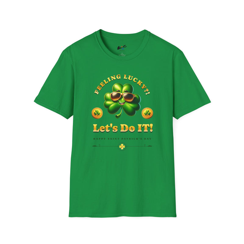 'Feeling Lucky?! Let's Do It! Happy St. Patrick's Day' Unisex Softstyle T-Shirt.