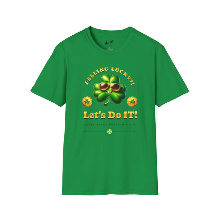 'Feeling Lucky?! Let's Do It! Happy St. Patrick's Day' Unisex Softstyle T-Shirt.