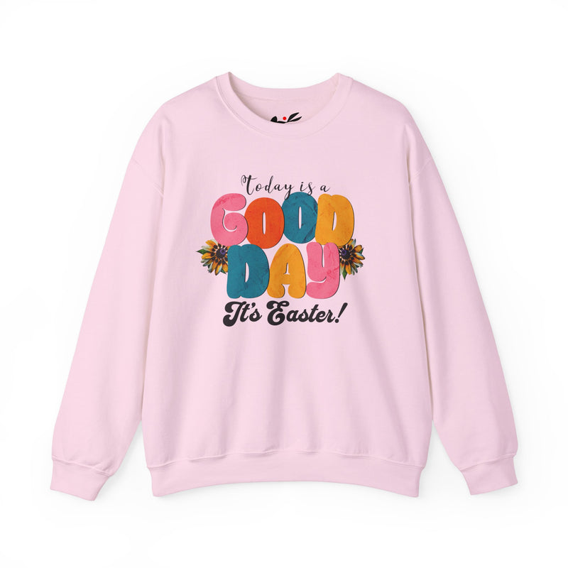 Easter Celebration Crewneck Sweatshirt - 'Today is a Good Day, It's Easter!'.