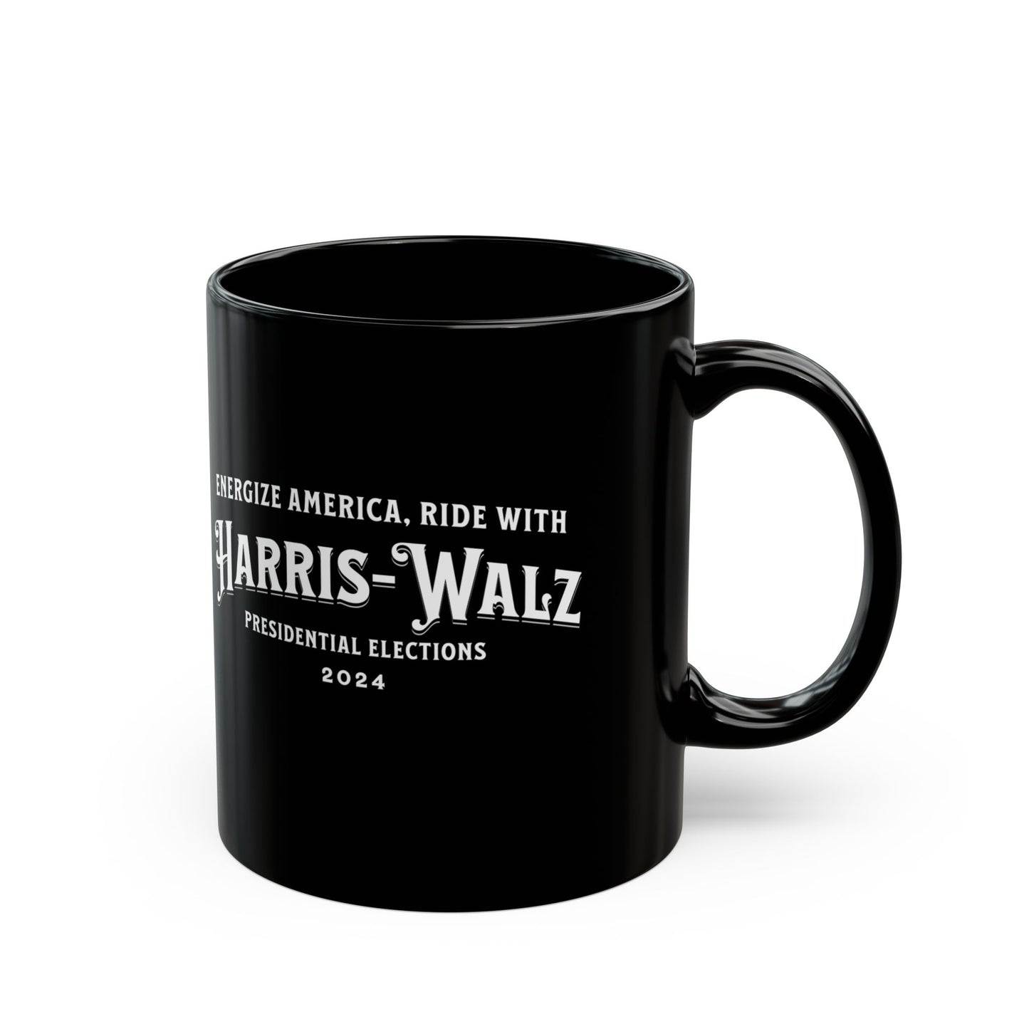 'Energize America, Ride With Harris-Walz! -Presidential Elections 2024-'. Black Ceramic Mug (11oz, 15oz).