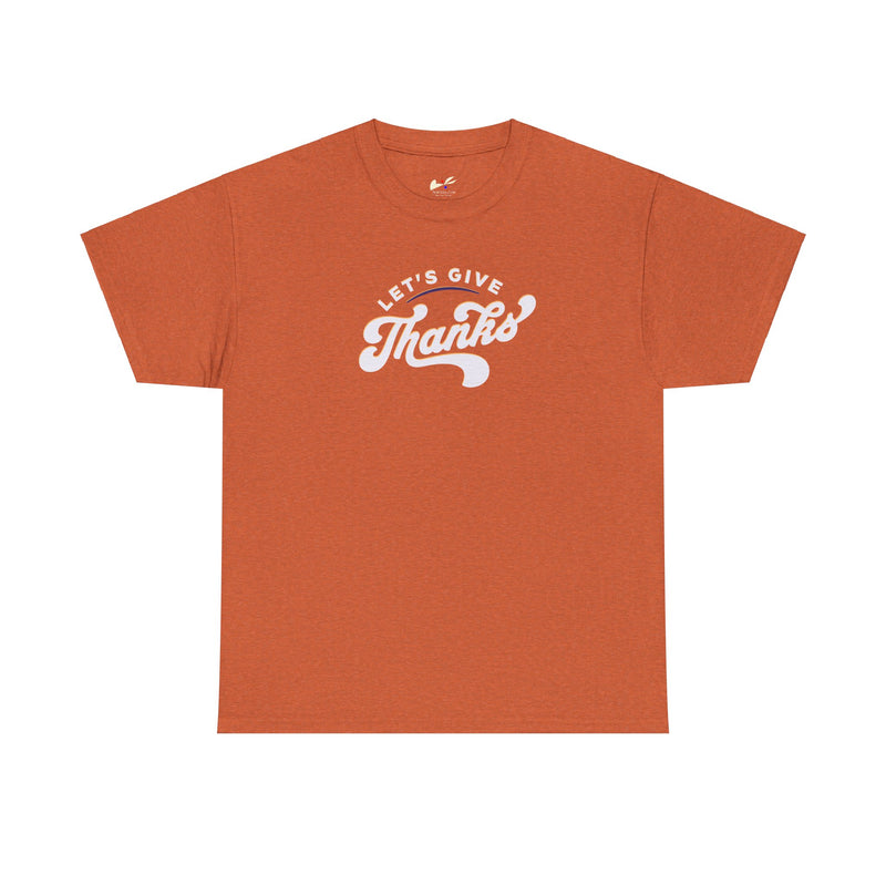 'Let's Give Thanks' Unisex Heavy Cotton Tee.