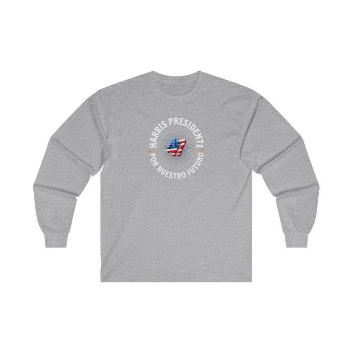'Harris Presidente -47- Por Nuestro Futuro' Unisex Ultra Cotton Long Sleeve Tee.