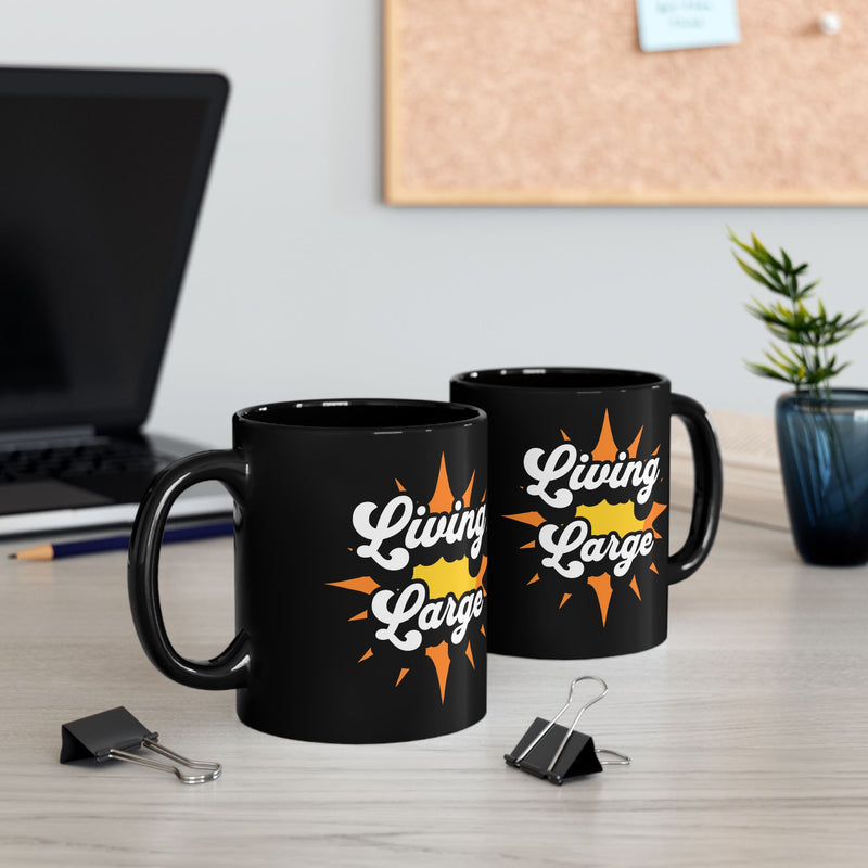 'Living Large' 11oz Black Ceramic Mug!