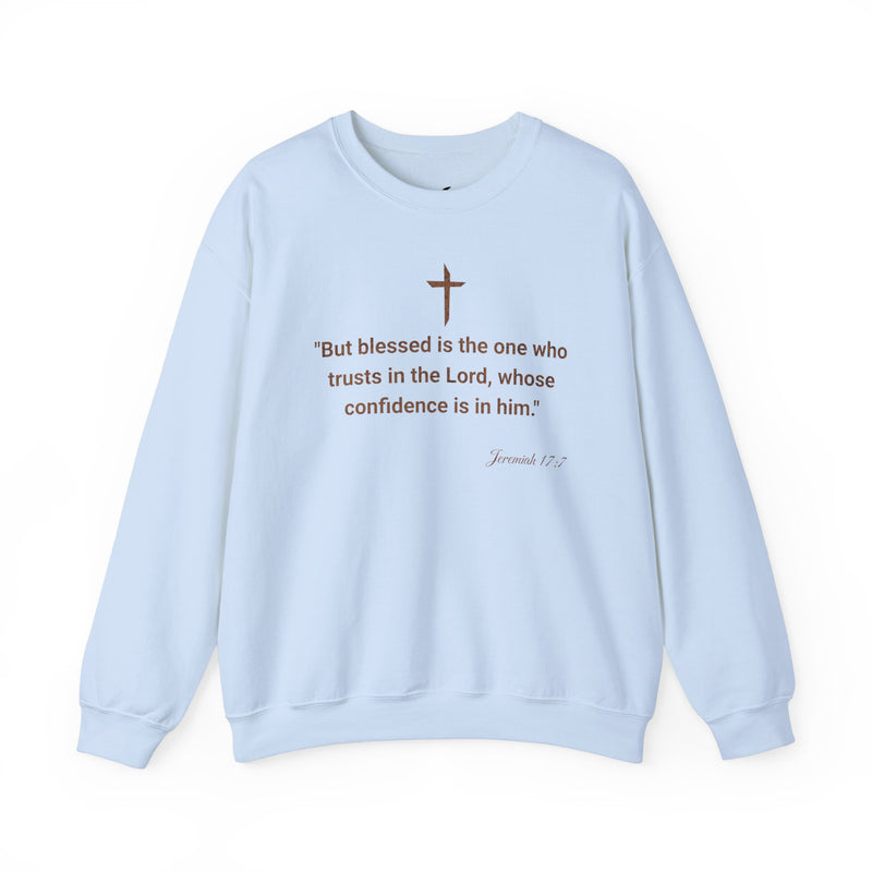 'But Blessed Is The One Who Trust In The Lord, Whose Confidence Is In Him." Jeremiah 17:7 Unisex Heavy Blend™ Crewneck Sweatshirt.