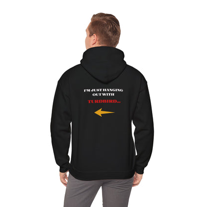 'I'm just Hanging Out With TurdBird' Unisex Heavy Blend™ Hooded Sweatshirt.