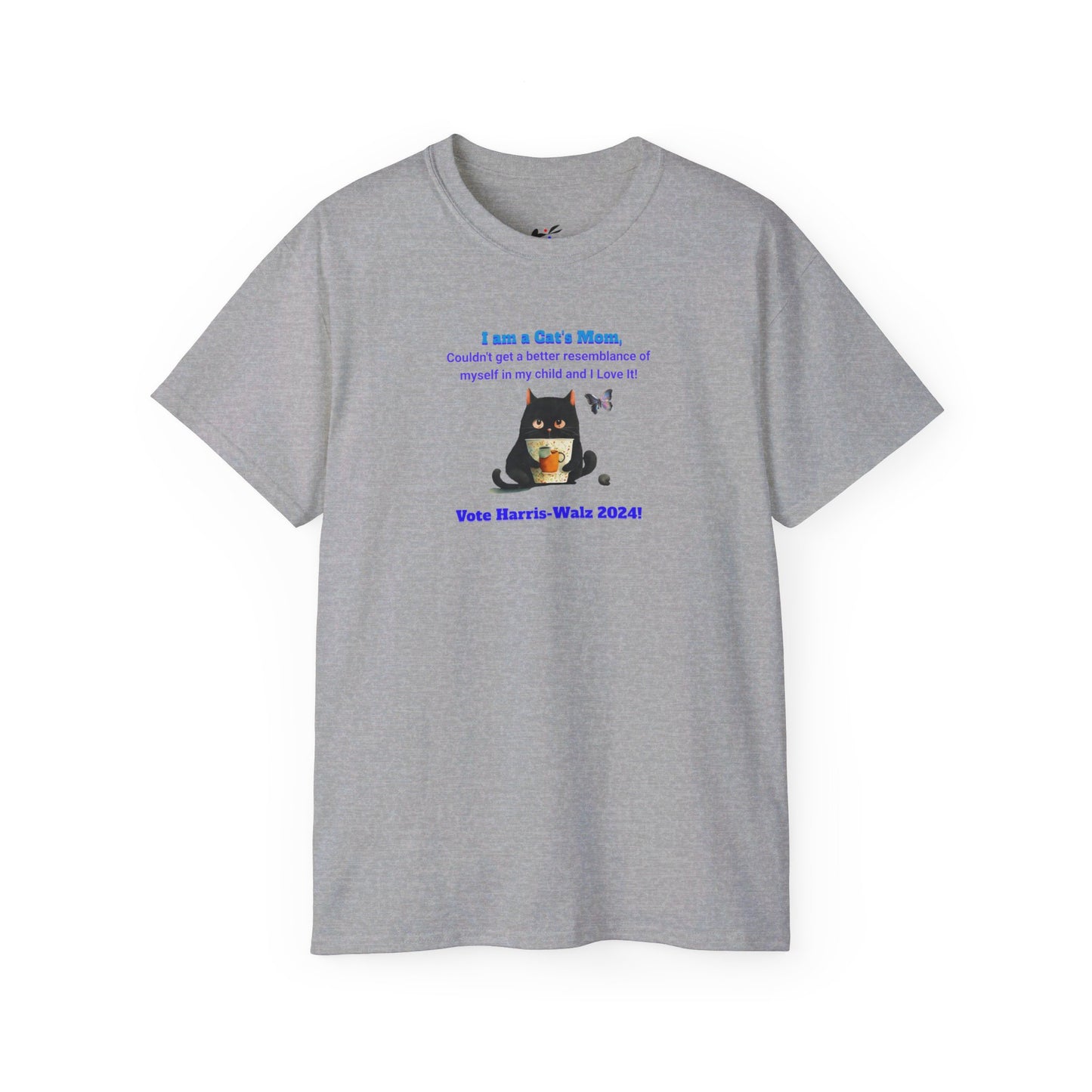 'I am a Cat's Mom, Couldn't Get a Better Resemblance of Myself in My Child and I Love it!...Vote Harris - Walz 2024!' Unisex Ultra Cotton Tee.