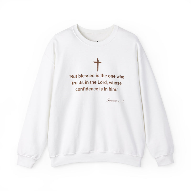 'But Blessed Is The One Who Trust In The Lord, Whose Confidence Is In Him." Jeremiah 17:7 Unisex Heavy Blend™ Crewneck Sweatshirt.