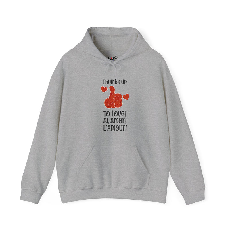 'Thumbs Up to Love!, Al Amor!, L'Amour! Unisex Heavy Blend™ Hooded Sweatshirt.