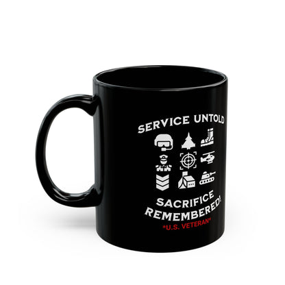 'Service Untold, Sacrifice Remembered! *U.S. Veteran*' Black Mug (11oz).