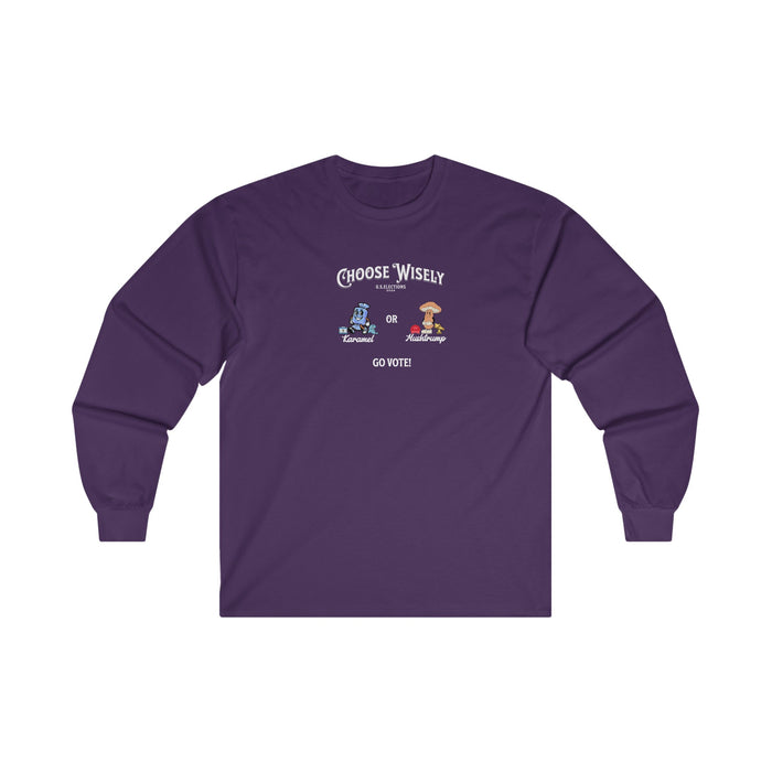 'Choose Wisely- U.S. Elections 2024- Karamel or Mushtrump...Go Vote!', Unisex Ultra Cotton Long Sleeve Tee.