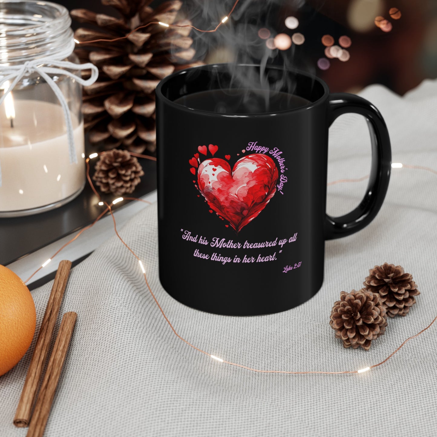 'Happy Mother's Day! "And His Mother Treasured Up All These Things In Her Heart"  Luke 2:51'  Black Mug (11oz, 15oz).