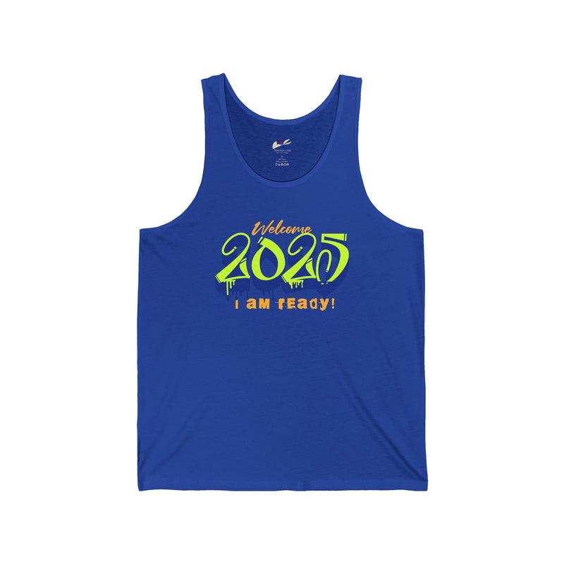 'Welcome 2025, I Am Ready' Unisex Jersey Tank.