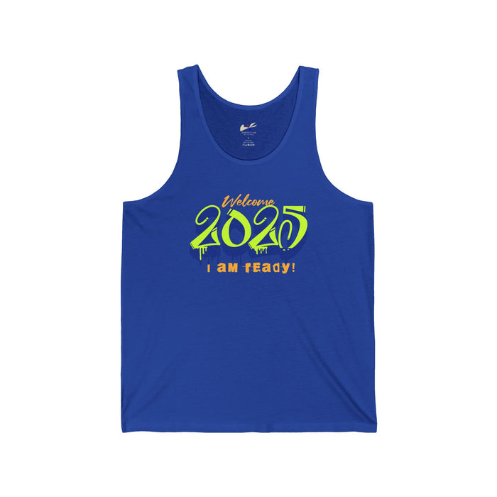 'Welcome 2025, I Am Ready' Unisex Jersey Tank.