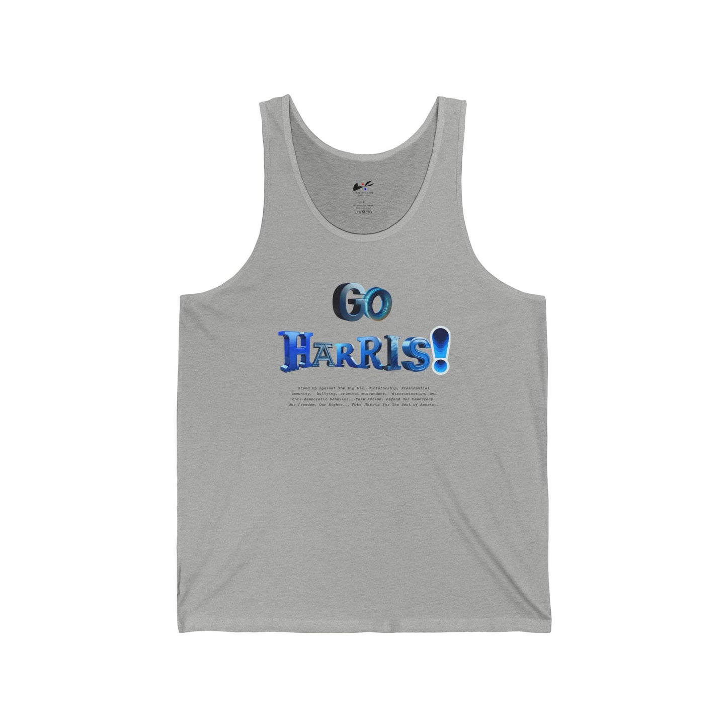 'Go Harris! Stand Up Against The Big Lie,  dictatorship, Presidential immunity,  bullying,  criminal misconduct...'  Unisex Jersey Tank.