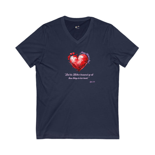 'Happy Mother's Day! "And His Mother Treasured Up All These Things in Her Heart"   Luke 2:51'  Unisex Jersey Short Sleeve V-Neck Tee.