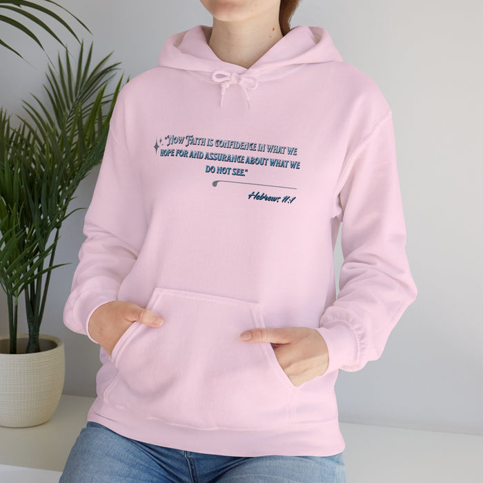 'Now Faith is confidence in what we hope for and assurance about what we do not see". Hebrews 11:1 Unisex Heavy Blend™ Hooded Sweatshirt.