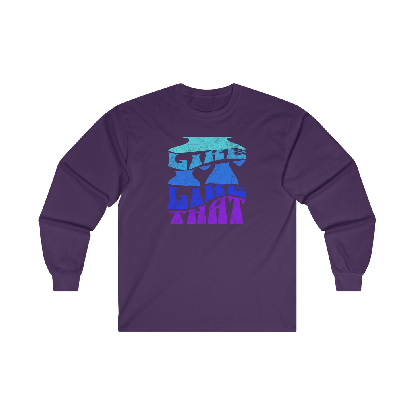 'I Like it Like That' Unisex Ultra Cotton Long Sleeve Tee.