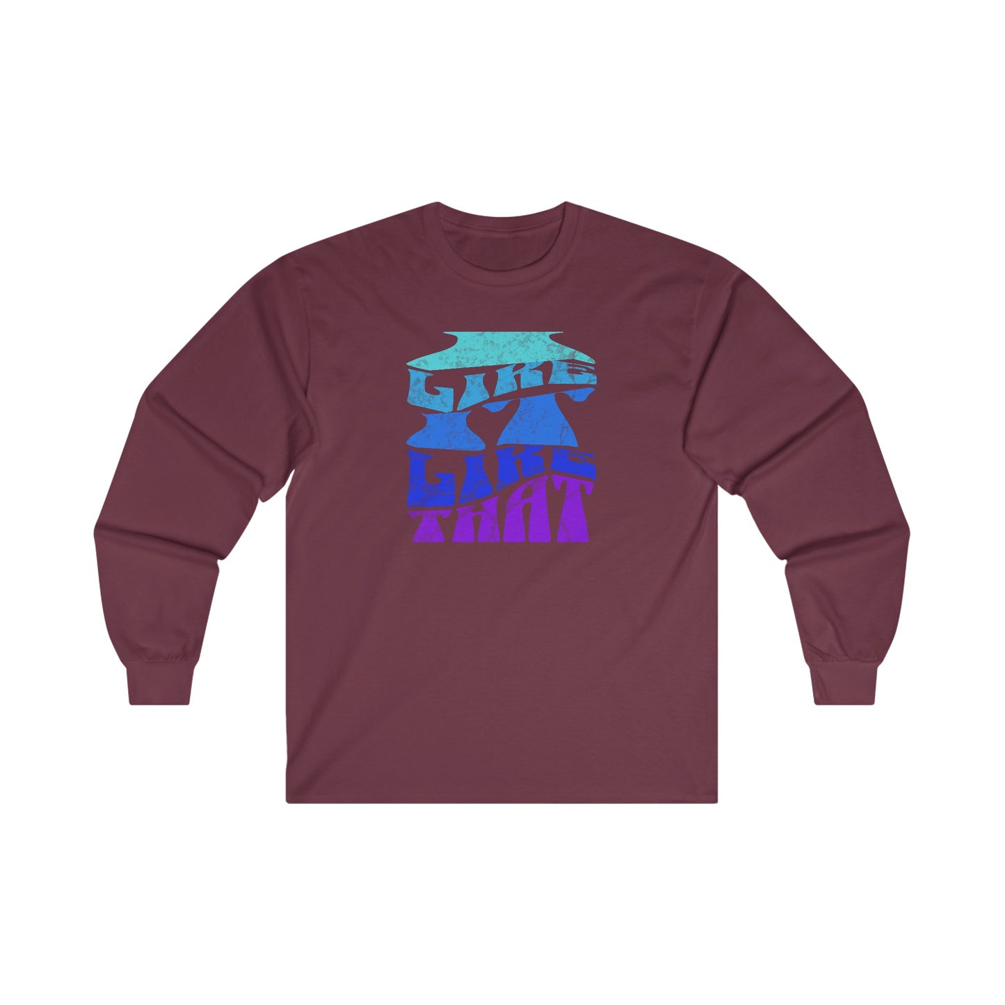 'I Like it Like That' Unisex Ultra Cotton Long Sleeve Tee.