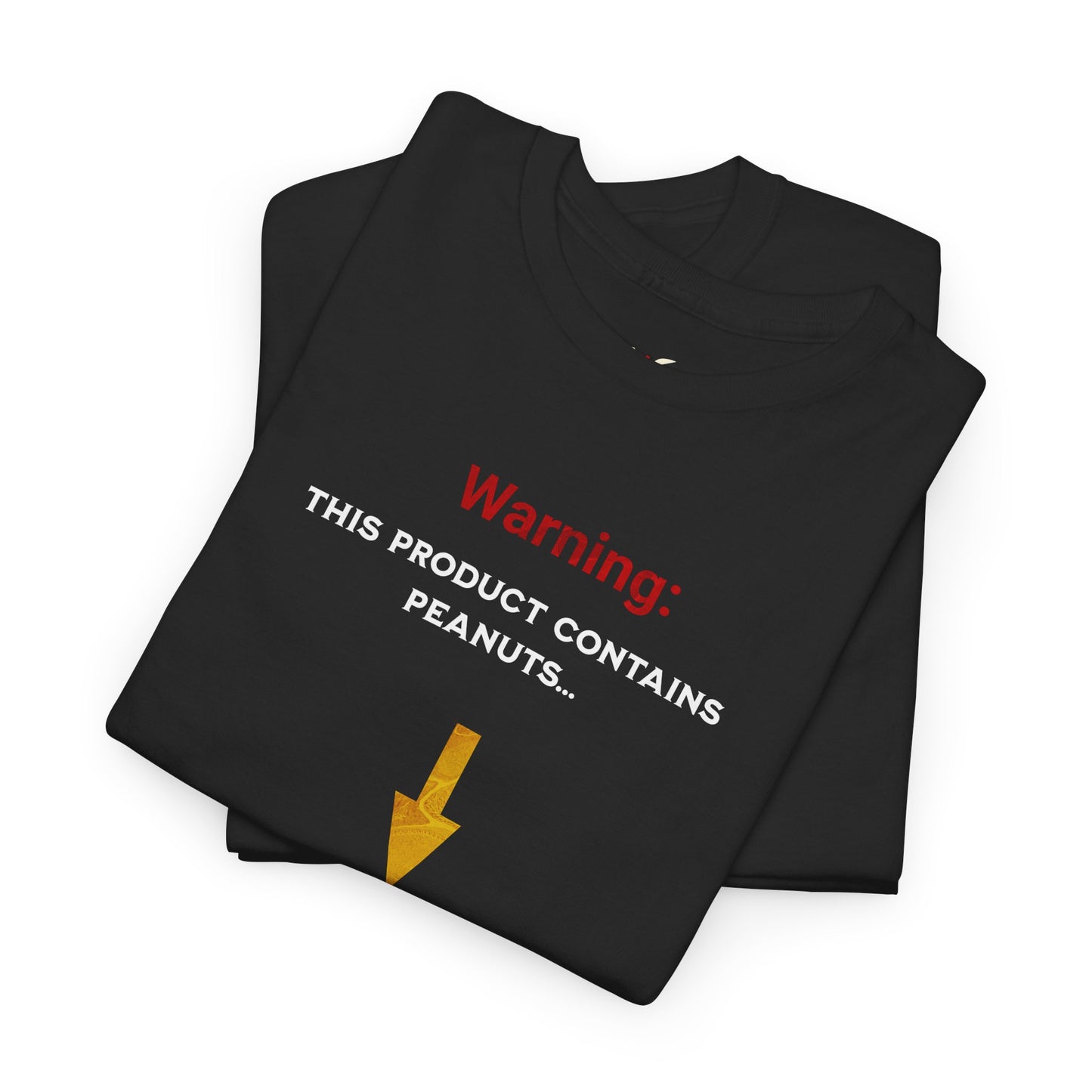 'Warning: This Product Contains Peanuts...' Unisex Medium Cotton Tee.