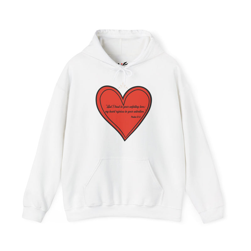 "But I trust in your unfailing love; my heart rejoices in your salvation" Psalm 13:5 Unisex Heavy Blend™ Hooded Sweatshirt.