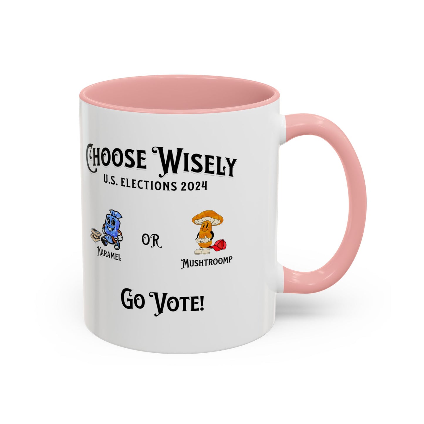 'Choose Wisely -U.S. Elections 2024- Karamel or Mushtroomp...Go Vote!' Accent Coffee Mug, 11oz