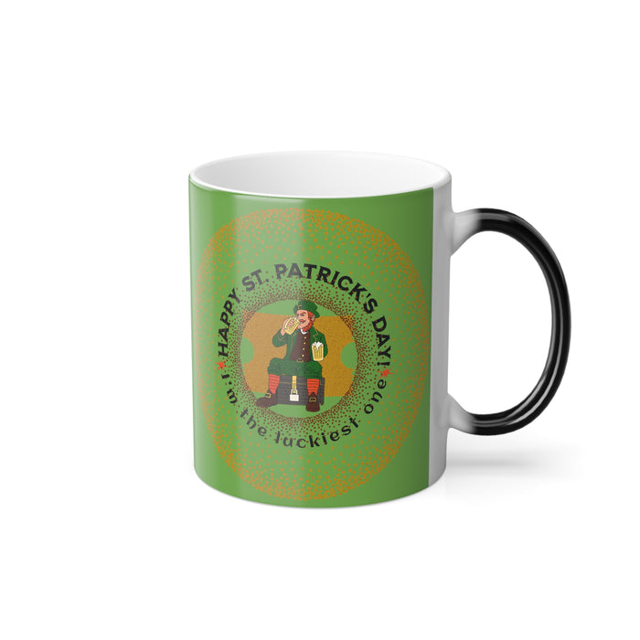 'Happy St. Patrick's Day! I'm The Luckiest One' Color Morphing Mug, 11oz.