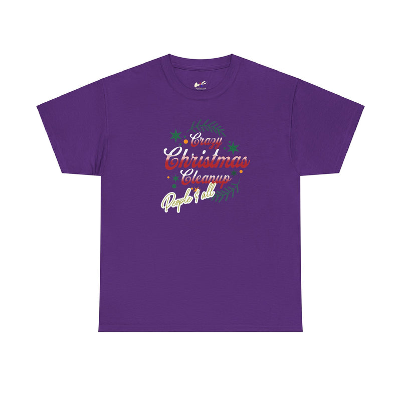 ' Crazy Christmas Cleanup-People & All' Unisex Heavy Cotton Tee.