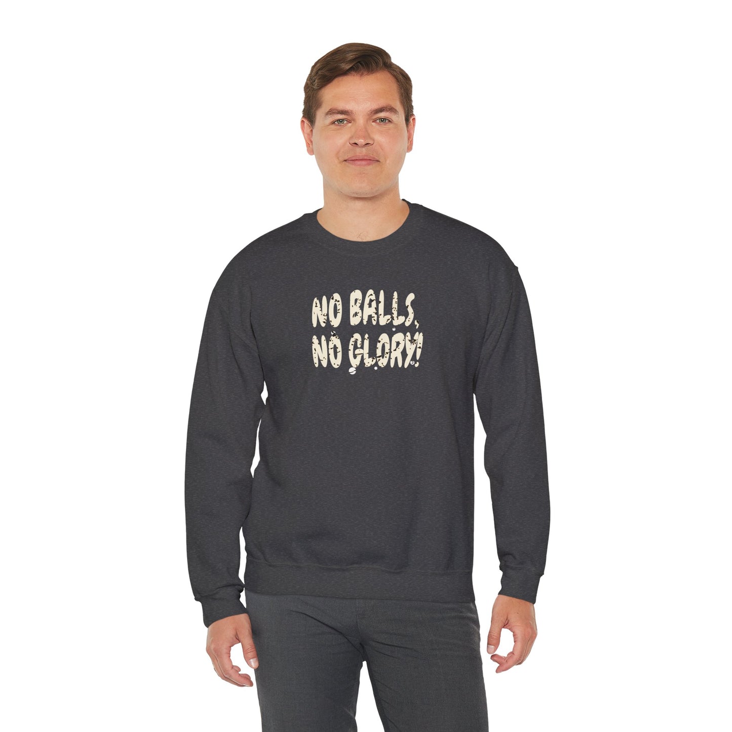 'No Balls, No Glory!' Unisex Heavy Blend™ Crewneck Sweatshirt.