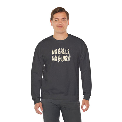 'No Balls, No Glory!' Unisex Heavy Blend™ Crewneck Sweatshirt.