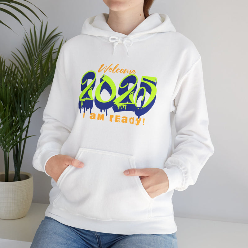 'Welcome 2025, I Am Ready' Unisex Heavy Blend™ Hooded Sweatshirt.