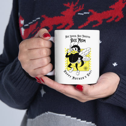 'Bee Loved, Bee Trusted, Bee Mom...Happy Mother's Day!' Ceramic Mug, 11oz.