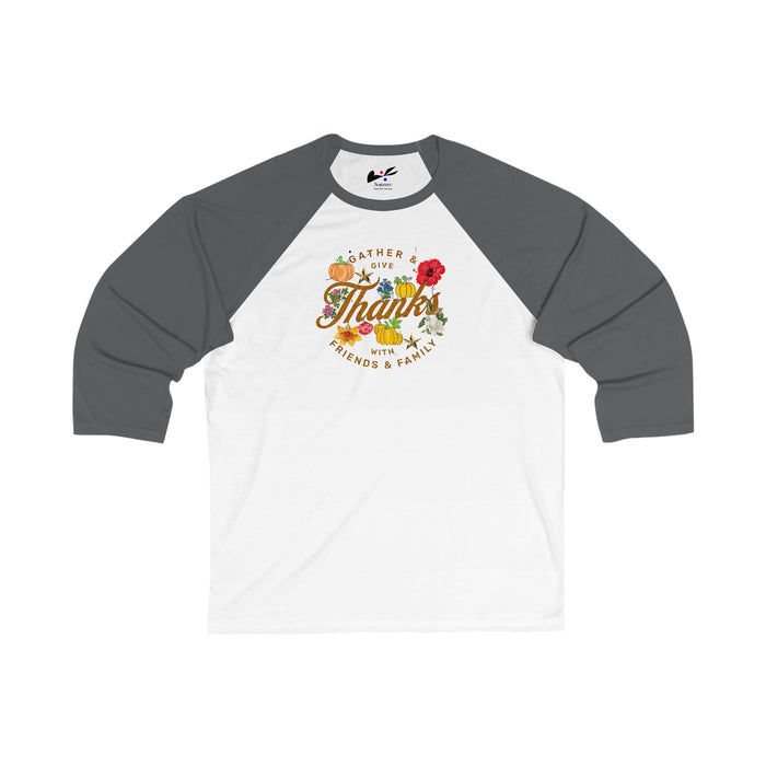 'Gather and Give Thanks with Friends and Family' Unisex 3\4 Sleeve Baseball Tee.