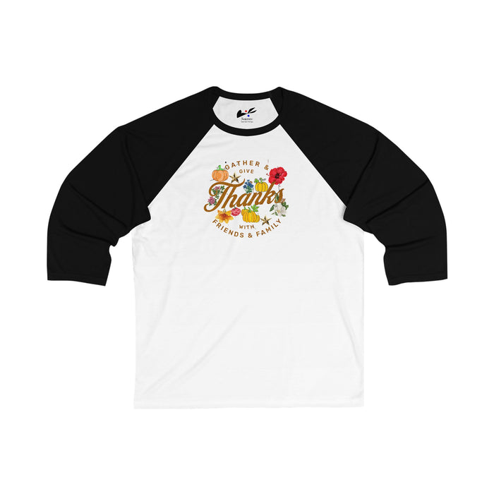 'Gather and Give Thanks with Friends and Family' Unisex 3\4 Sleeve Baseball Tee.