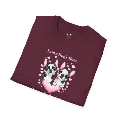 'I am a Dog's Mom...Happy Mother's Day To Me!' Unisex Softstyle T-Shirt.