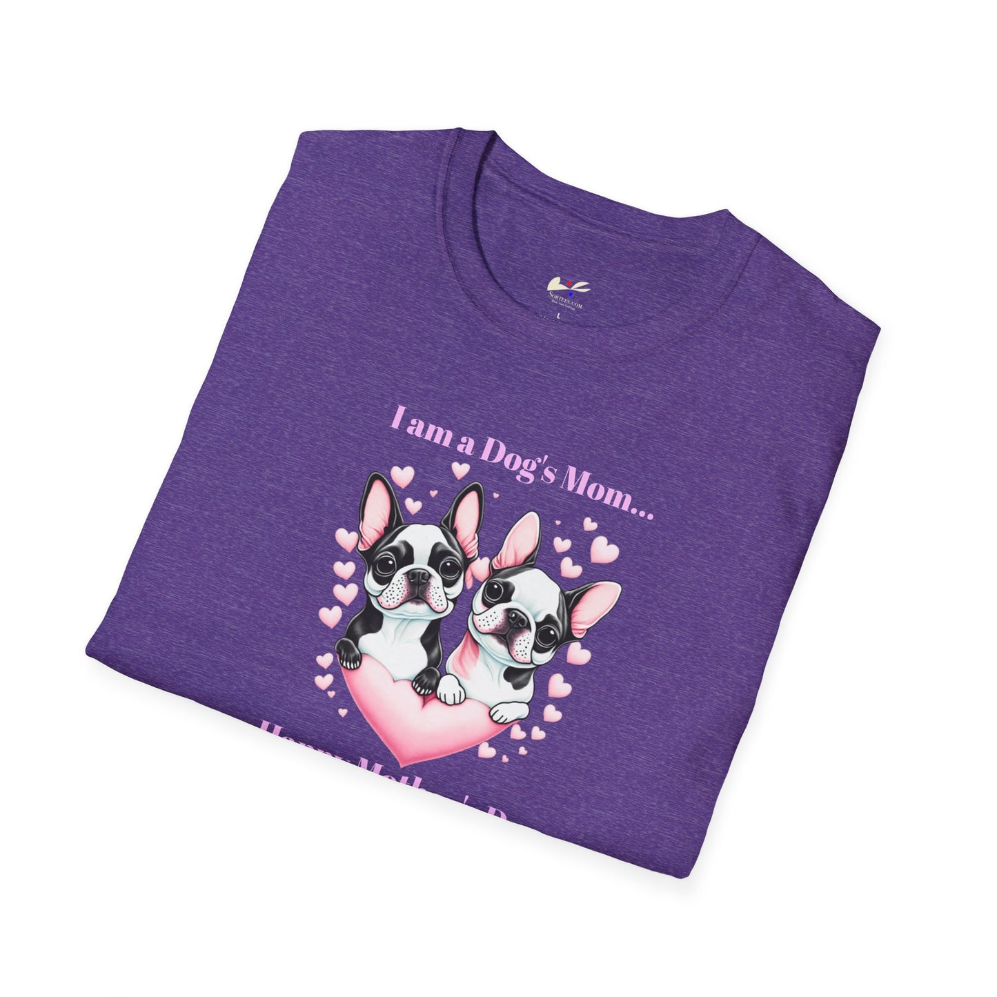 'I am a Dog's Mom...Happy Mother's Day To Me!' Unisex Softstyle T-Shirt.