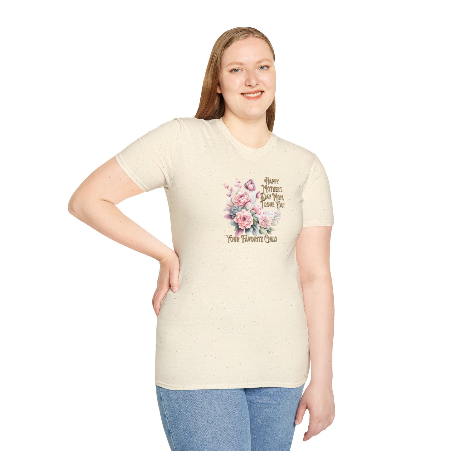 'Happy Mother's Day Mom, I love You! Your Favorite Child.' Unisex Softstyle T-Shirt.