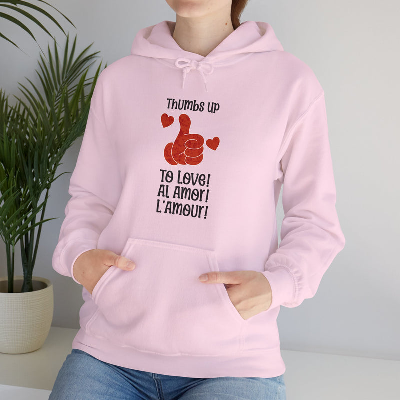 'Thumbs Up to Love!, Al Amor!, L'Amour! Unisex Heavy Blend™ Hooded Sweatshirt.