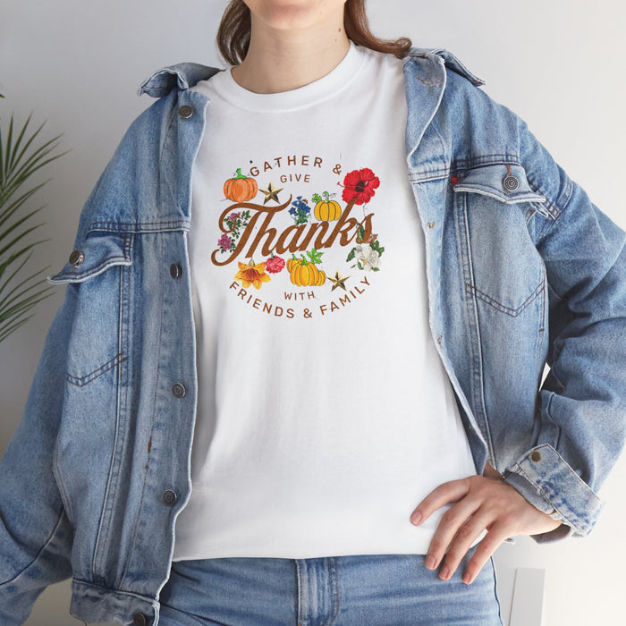 'Gather & Give Thanks with Friends & Family' Unisex Heavy Cotton Tee.