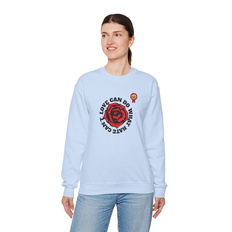 'Love Can Do What Hate Can't'  Heavy Blend™ Crewneck Sweatshirt.