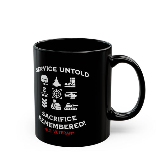 'Service Untold, Sacrifice Remembered! *U.S. Veteran*' Black Mug (11oz).