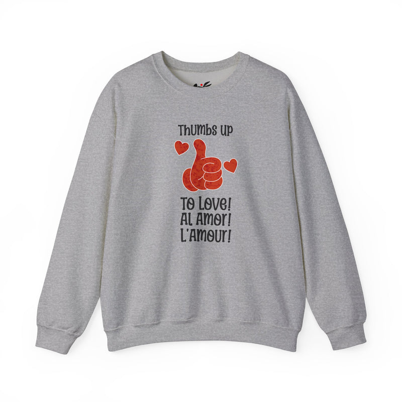 "Thumbs Up To Love, Al Amor, L'Amour!" Unisex Heavy Blend™ Crewneck Sweatshirt.