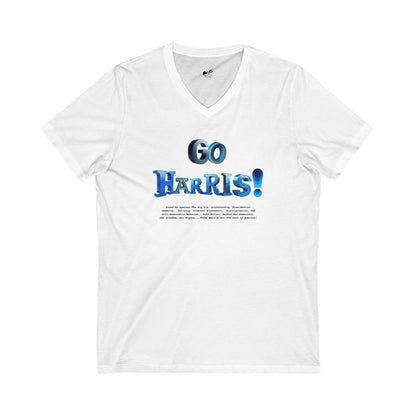 'Go Harris! Stanp Up Against The Big Lie, dictatorship,  Presidential immunity,  bullying,  criminal misconduct...'  Unisex Jersey Short Sleeve V-Neck Tee