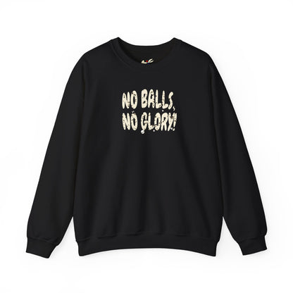 'No Balls, No Glory!' Unisex Heavy Blend™ Crewneck Sweatshirt.