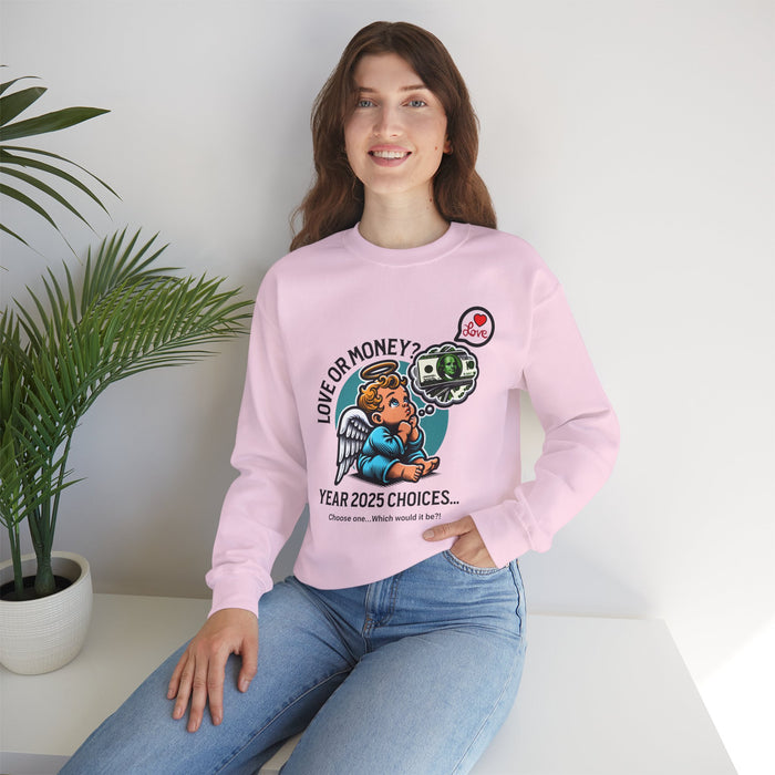 'Love or Money? Year 2025 Choices...Choose One...Which would it be?! Unisex Heavy Blend™ Crewneck Sweatshirt.