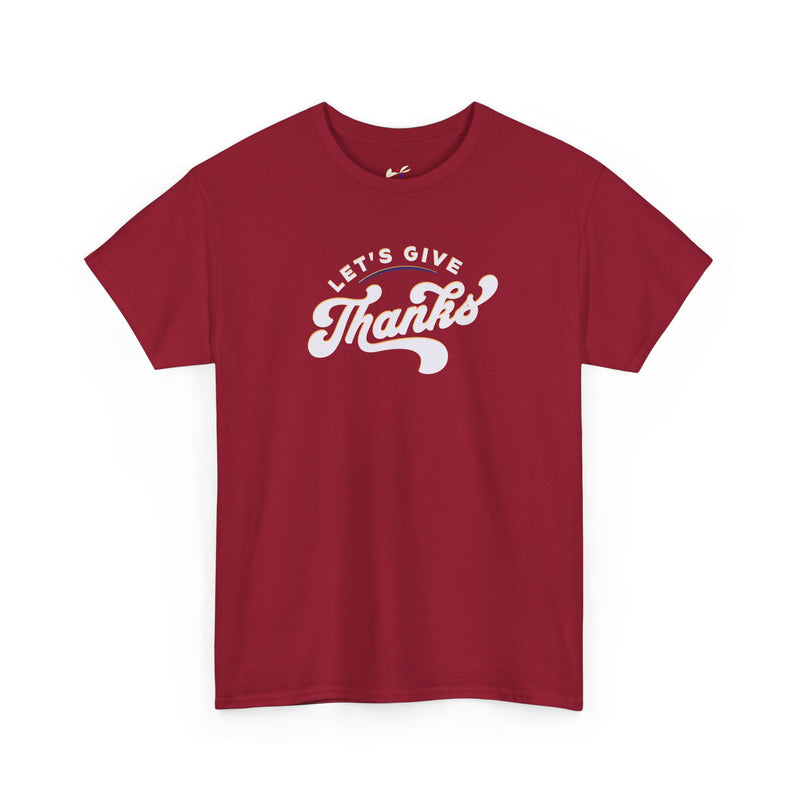 'Let's Give Thanks' Unisex Heavy Cotton Tee.
