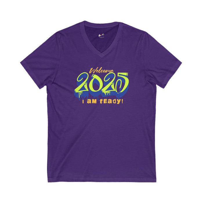 'Welcome 2025, I Am Ready' Unisex Jersey Short Sleeve V-Neck Tee.