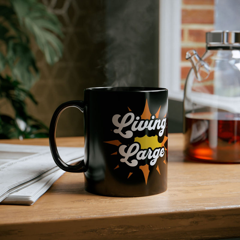 'Living Large' 11oz Black Ceramic Mug!